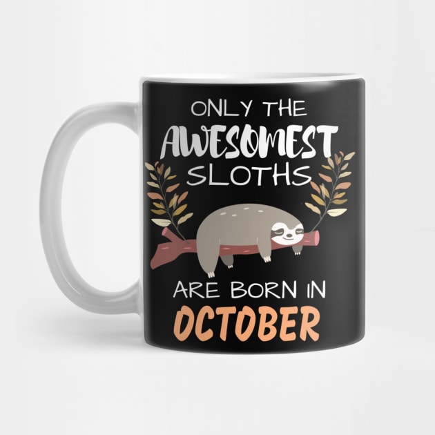 Only the Awesomest Sloths are Born in October by ArtedPool